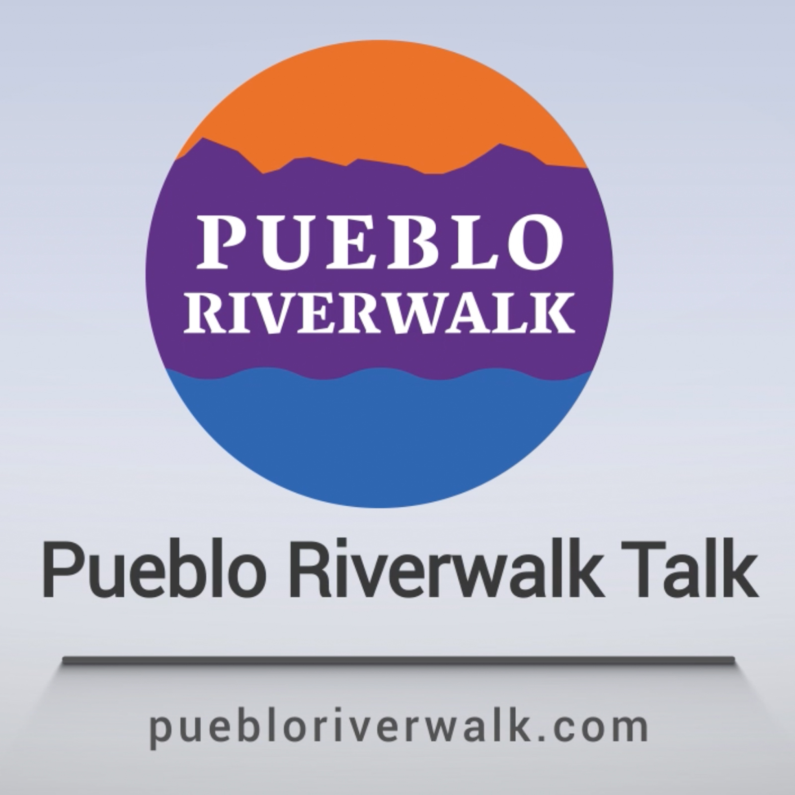 Pueblo Riverwalk Talk